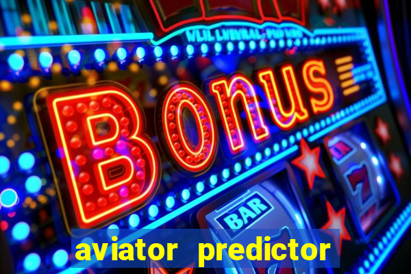 aviator predictor v4.0 apk download